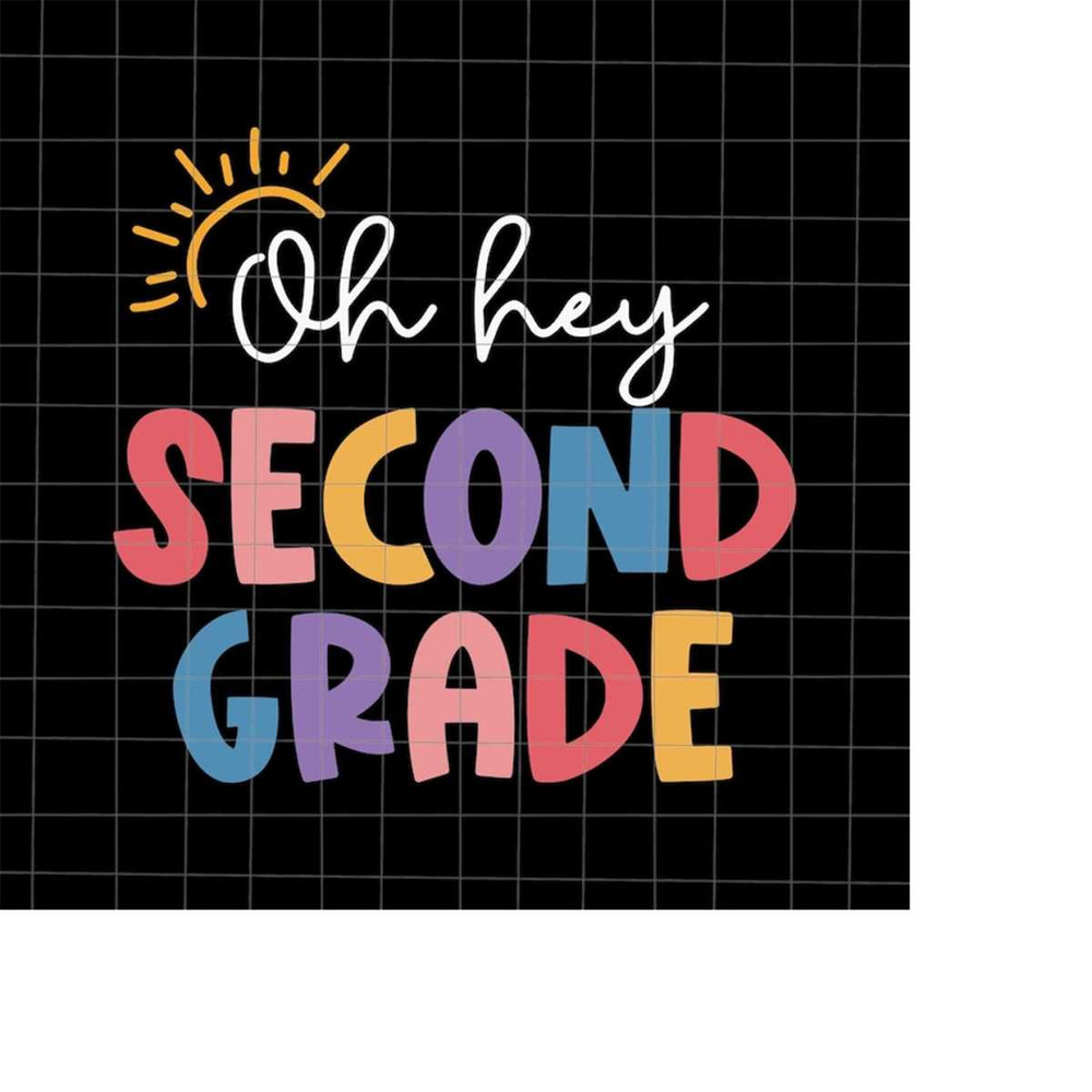MR-1982023153925-oh-hey-second-grade-svg-teacher-quote-svg-back-to-school-image-1.jpg