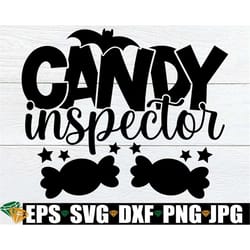 candy inspector, funny halloween quote, parents halloween svg, funny babys halloween svg, funny kids halloween svg, hall