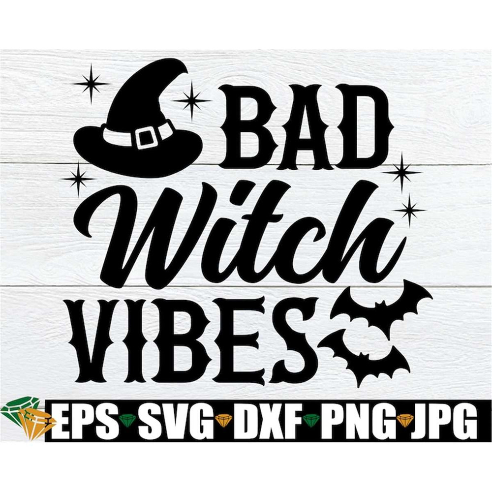 MR-198202316193-bad-witch-vibes-sexy-halloween-witch-quote-svg-witch-image-1.jpg
