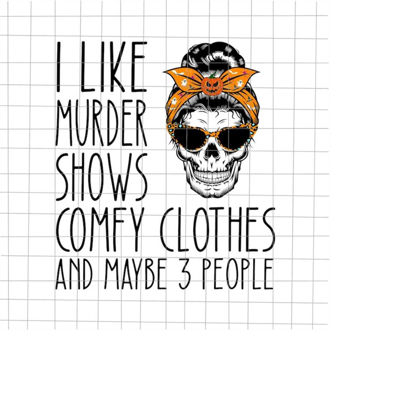 MR-1982023163031-i-like-murder-shows-comfy-clothes-and-may-be-3-people-svg-image-1.jpg