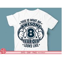 turning 8 year old svg, 8th birthday svg shirt svg, 8th birthday png, svg, dxf clipart files. 8th birthday shirt decal p