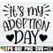 MR-1982023164638-its-my-adoption-day-adoption-svg-adoption-shirt-svg-image-1.jpg