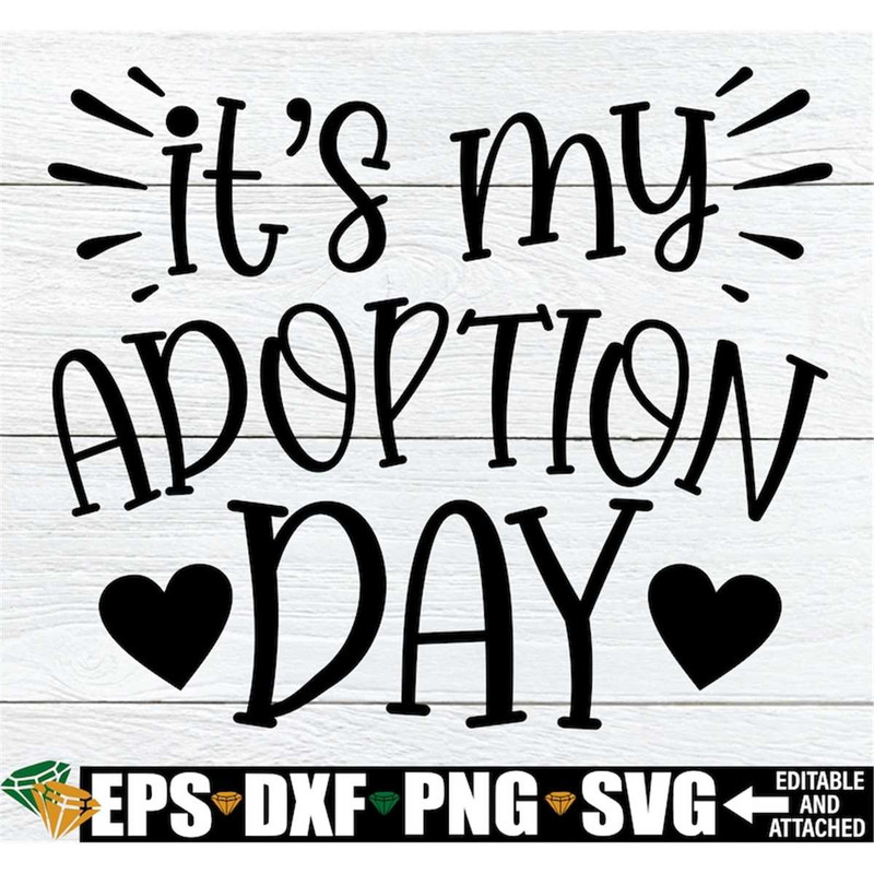 MR-1982023164638-its-my-adoption-day-adoption-svg-adoption-shirt-svg-image-1.jpg