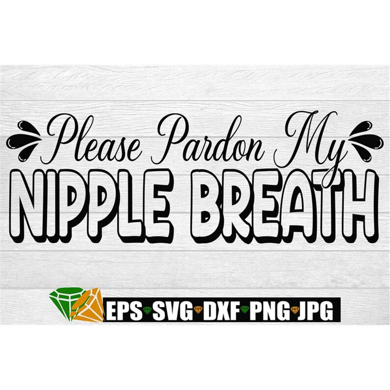 MR-198202317254-please-pardon-my-nipple-breath-breastfeeding-baby-digital-image-1.jpg