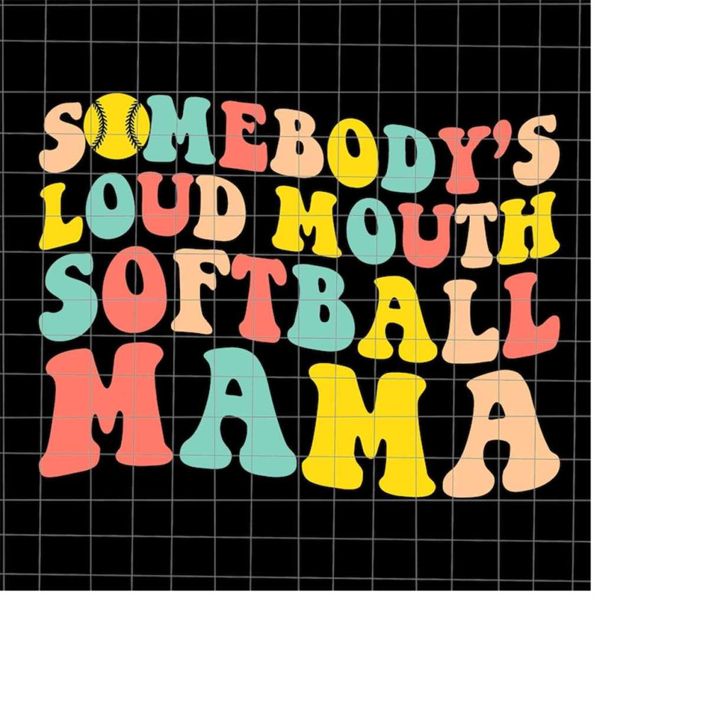 MR-198202317453-somebodys-loudmouth-softball-mama-svg-mama-softball-svg-image-1.jpg