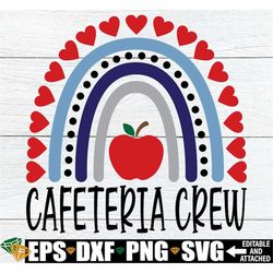 cafeteria crew, matching cafeteria crew, staff appreciation svg, lunch lady svg, lunch staff svg, first day of school lu
