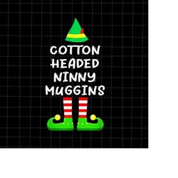 cotton headed ninny muggins christmas png, elf quote christmas png, elf xmas png