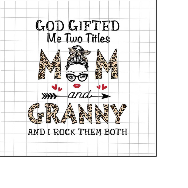 MR-1982023172752-god-gifted-me-two-titles-mom-and-granny-svg-leopard-pattern-image-1.jpg
