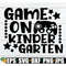 MR-1982023173127-game-on-kindergarten-first-day-of-school-first-day-of-image-1.jpg