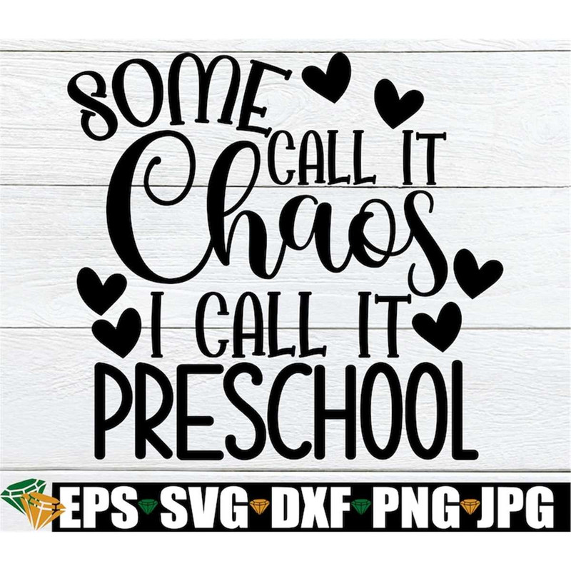 MR-1982023175839-some-call-it-chaos-i-call-it-preschool-preschool-teacher-image-1.jpg
