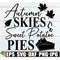 MR-198202318751-autumn-skies-and-sweet-potatoe-pies-fall-svg-fall-decor-svg-image-1.jpg