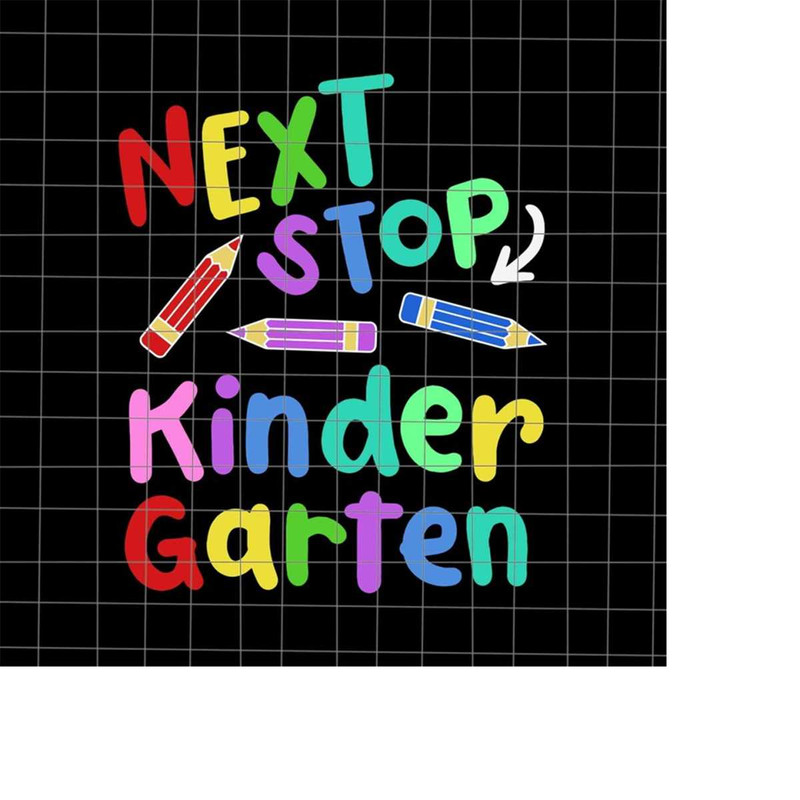 MR-1982023181325-next-stop-kindergarten-svg-preschool-graduation-2023-svg-image-1.jpg