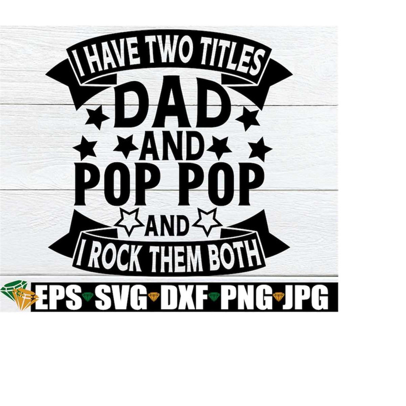 MR-1982023183425-i-have-two-titles-dad-and-pop-pop-and-i-rock-them-both-image-1.jpg