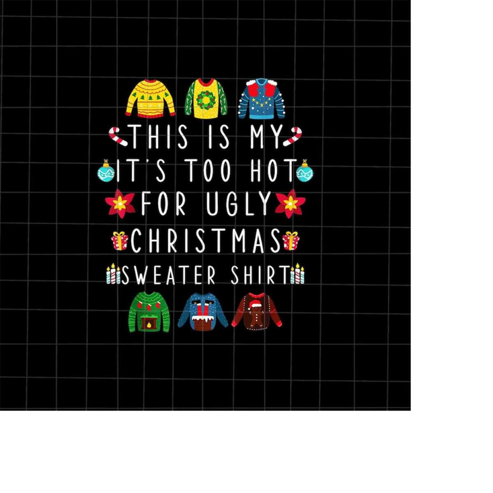 MR-1982023184035-this-is-my-its-too-hot-for-ugly-christmas-sweaters-shirt-image-1.jpg
