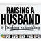 MR-198202318410-raising-a-husband-is-freaking-exhausting-funny-husband-svg-image-1.jpg
