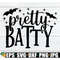 MR-1982023184412-pretty-battypretty-batty-svg-png-dxf-jpg-files-for-cutting-image-1.jpg