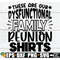 MR-1982023184523-these-are-our-dysfunctional-family-reunion-shirts-funny-image-1.jpg