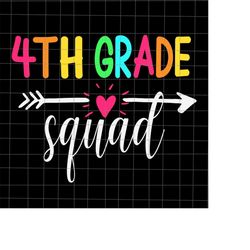4th grade squad svg, hello fourth grade rainbow svg, 4th first day of school svg, teacher quote svg, 4th back to school