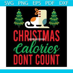 christmas calories dont count svg, christmas svg, christmas calories svg
