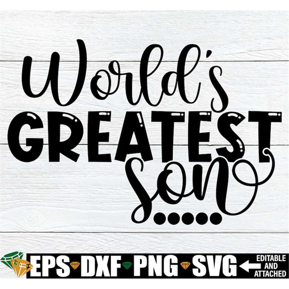 MR-198202319135-worlds-greatest-son-cute-son-svg-son-svg-best-son-ever-image-1.jpg