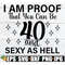 MR-19820231933-i-am-proof-that-you-can-be-40-and-sexy-as-hell-40th-birthday-image-1.jpg