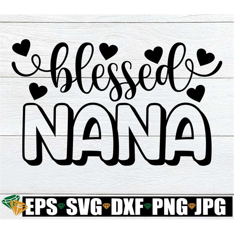 MR-19820231948-blessed-nana-mothers-day-svg-grandma-mothers-day-image-1.jpg