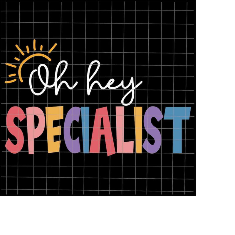 MR-19820231967-oh-hey-specialist-svg-teacher-quote-svg-back-to-school-quote-image-1.jpg