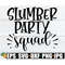 MR-198202319859-slumber-party-squad-birthday-sleepover-favor-svg-birthday-image-1.jpg