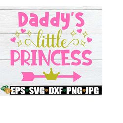 daddy's little princess, i love my daddy, daddy's princess, daddy svg, cute svg for little girls, daddy's little princes