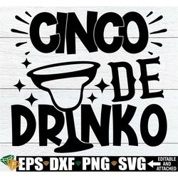 cinco de drinko, cinco de mayo shirt svg, cinco de mayo svg, cinco de mayo decor svg, funny cinco de mayo svg,cinco de d