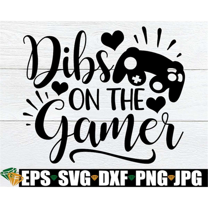 MR-1982023194220-dibs-on-the-gamer-gamers-wife-svg-i-love-my-gamer-husband-image-1.jpg