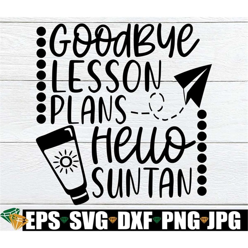 MR-1982023194455-goodbye-lesson-plans-hello-suntan-summer-vacation-summer-image-1.jpg