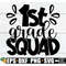 MR-1982023194627-1st-grade-squad-matching-1st-grade-teacher-shirt-svg-1st-image-1.jpg
