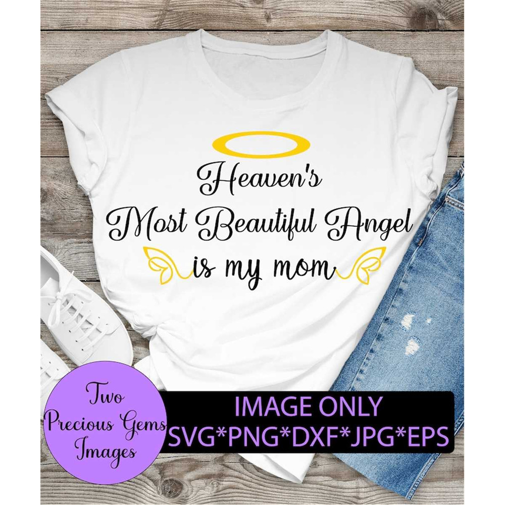 MR-1982023195446-heavens-most-beautiful-angel-is-my-mom-wings-svg-halo-image-1.jpg