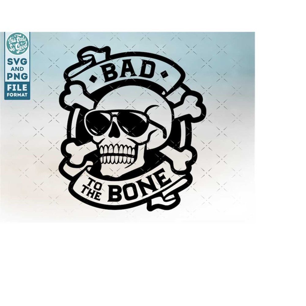 MR-19820232084-skull-and-crossbones-svg-png-skull-svg-bad-to-the-bone-svg-image-1.jpg