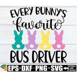 every bunny's favorite bus driver, bus driver easter shirt svg, easter gift for bus driver, school bus driver svg, easte
