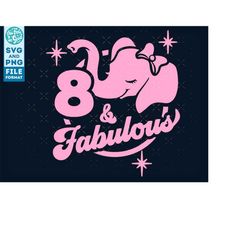 8th birthday svg, girls 8th birthday svg, png elephant 8 year old birthday svg cut files for cricut cnc and silhouette s
