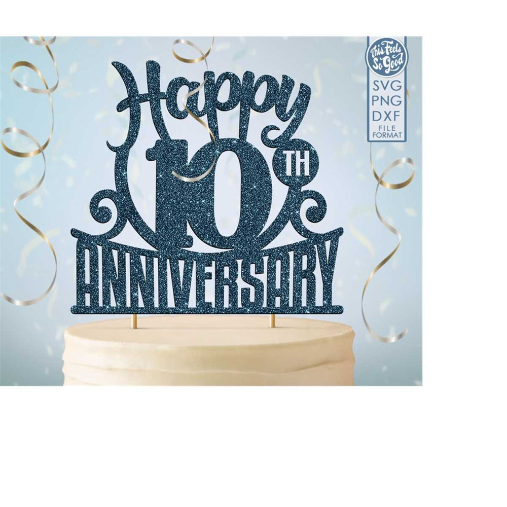 MR-198202320220-10th-anniversary-cake-topper-svg-10th-happy-anniversary-cake-image-1.jpg