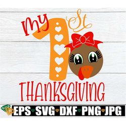 my 1st thanksgiving. girls first thanksgiving svg. thanksgiving svg. my 1st thanksgiving. first thanksgiving svg. 1st th