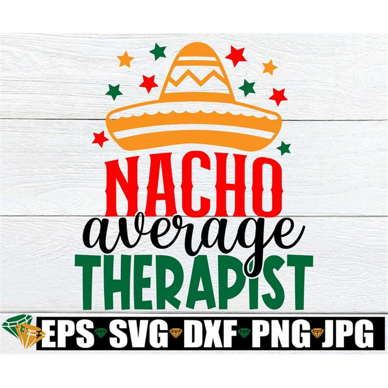MR-1982023204426-nacho-average-therapist-cinco-de-mayo-therapist-cinco-de-image-1.jpg