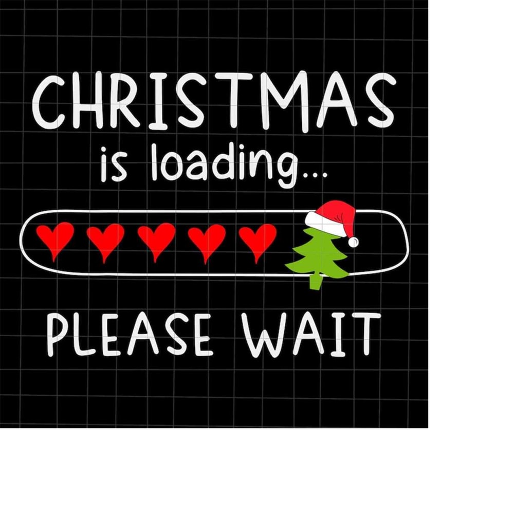 MR-1982023205558-christmas-is-loading-please-wait-svg-quote-christmas-svg-image-1.jpg
