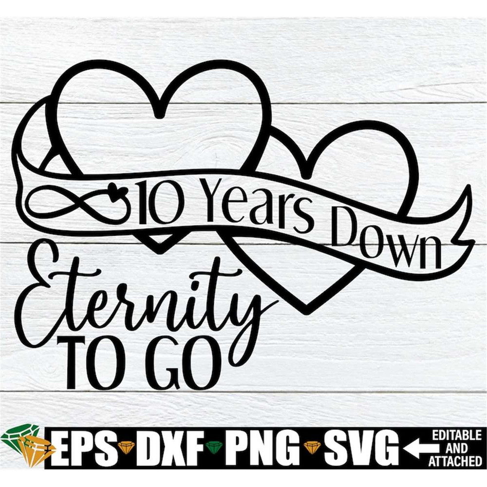 MR-198202321030-10-years-down-eternity-to-go-10-year-anniversary-10th-image-1.jpg
