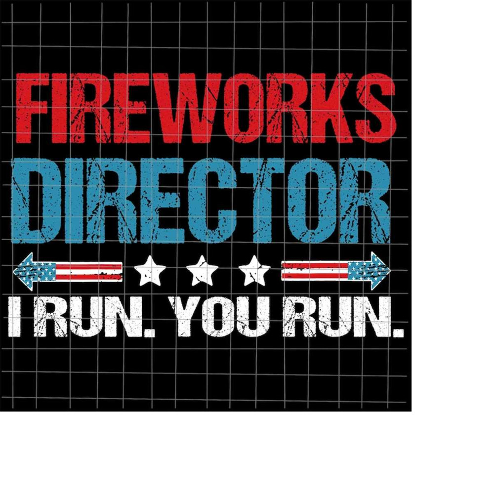 MR-198202321053-fireworks-director-i-run-you-run-svg-4th-of-july-svg-image-1.jpg