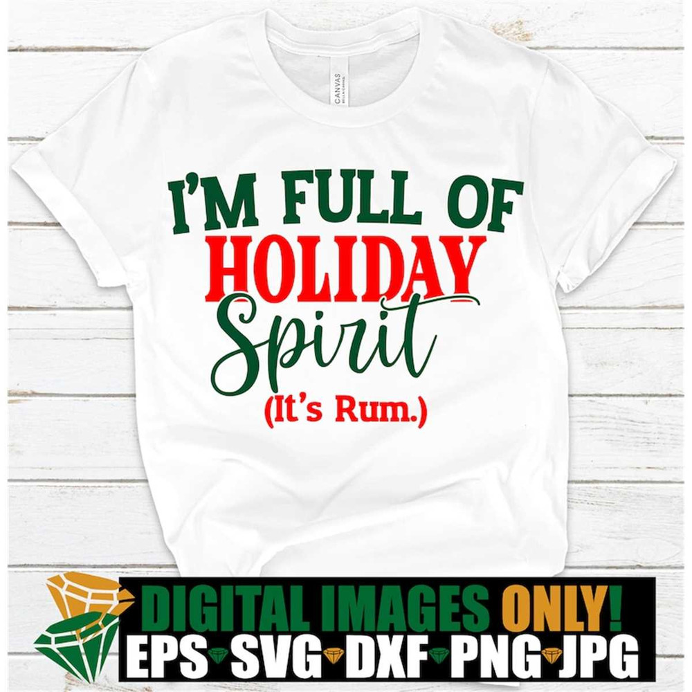 MR-198202321447-im-full-of-holiday-spirit-its-rum-funny-christmas-image-1.jpg