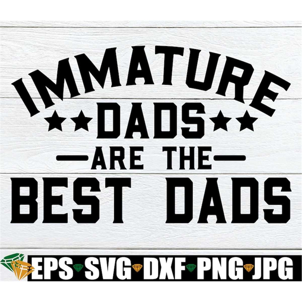 MR-1982023211329-immature-dads-are-the-best-dads-fathers-day-image-1.jpg