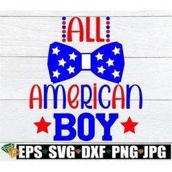 all american boy, 4th of july, fourth of july, boy's 4th of july, 4th of july svg, cute 4th of july, fourth of july svg,