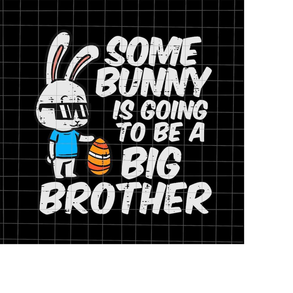 MR-1982023212139-some-bunny-is-going-to-be-a-big-brother-svg-brother-easter-image-1.jpg