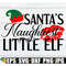 MR-1982023212452-santas-naughtiest-little-elf-sexy-christmas-svg-naughty-image-1.jpg