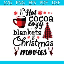 hot cocoa cozy blankets and christmas movies svg, christmas svg, hot cocoa svg, cozy blankets svg, christmas movies svg
