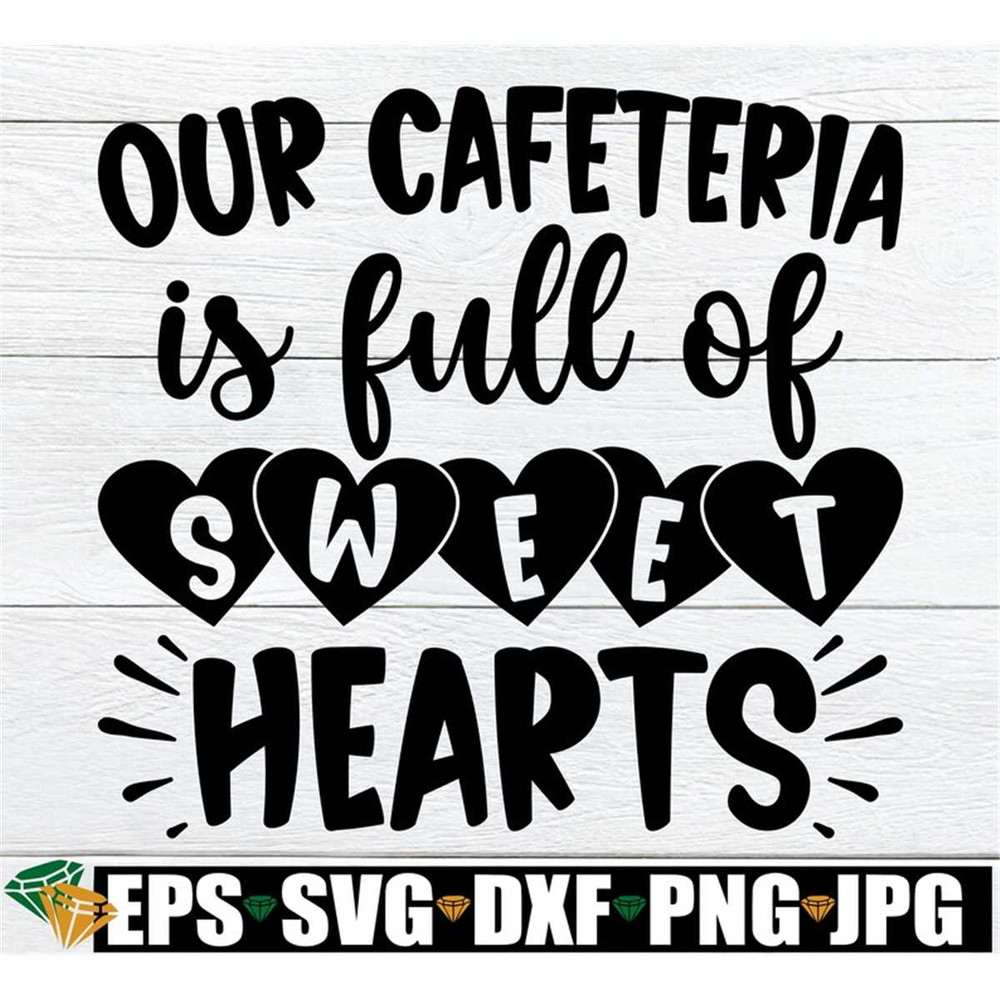MR-1982023213350-our-cafeteria-is-full-of-sweethearts-school-cafeteria-image-1.jpg